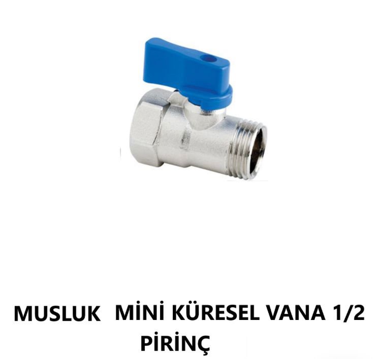 MUSLUK MİNİ KÜRESEL VANA 1/2 PİRİNÇ