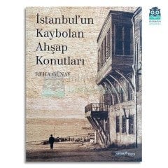 İstanbul'un Kaybolan Ahşap Konutları