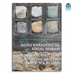 Doğu Karadeniz'de Kırsal Mimari - Rural Architecture in the Eastern Black Sea Region