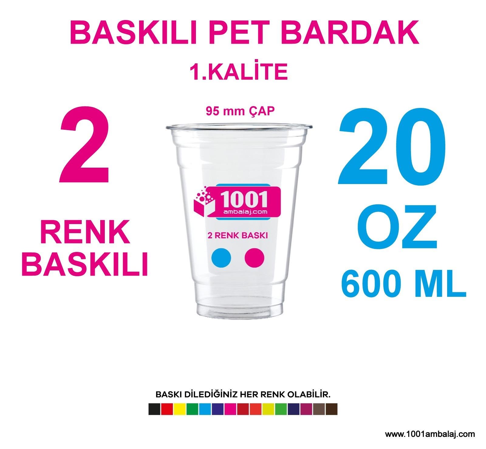 2 Renk Baskılı Pet Bardak 600 Ml 95 Çap Pet Bardak 20 Oz