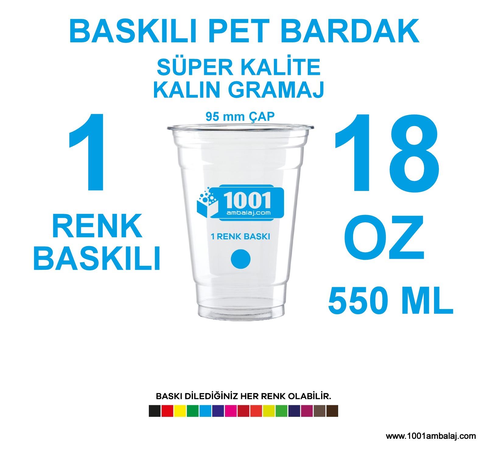 1 Renk Baskılı Pet Bardak 550 Ml 95 Çap Pet Bardak 18 Oz Ağır Gramaj