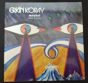 Erkin Koray ‎– Meçhul: Singles & Rarities