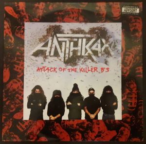 Anthrax – Attack Of The Killer B's