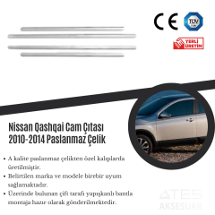 Nissan Qashqai 2010-2014 Cam Çıtası Paslanmaz Çelik