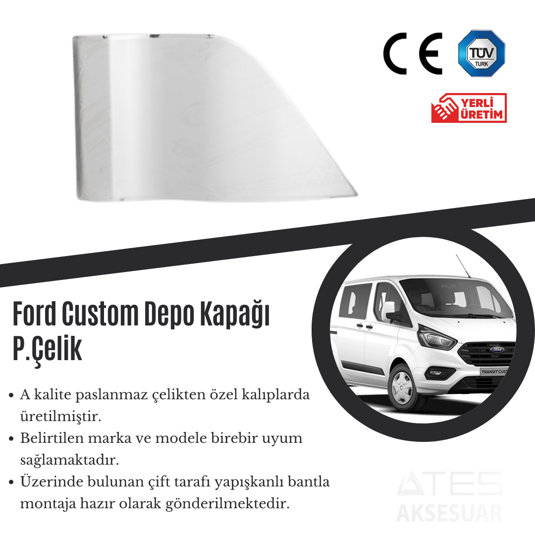 Ford Custom Depo Kapağı Paslanmaz Çelik