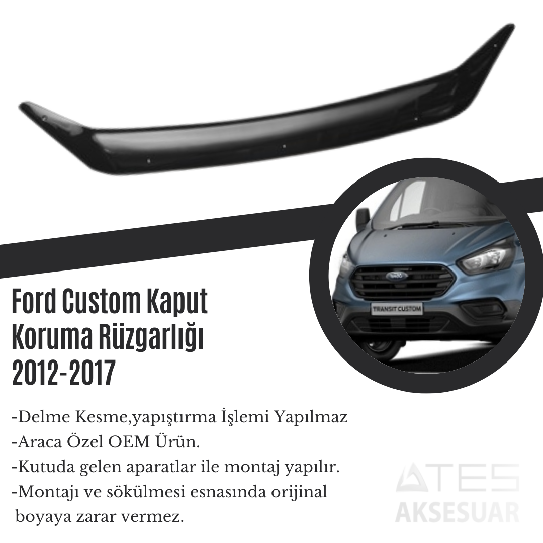 Ford Custom Kaput Koruma Rüzgarlığı 2012-2017