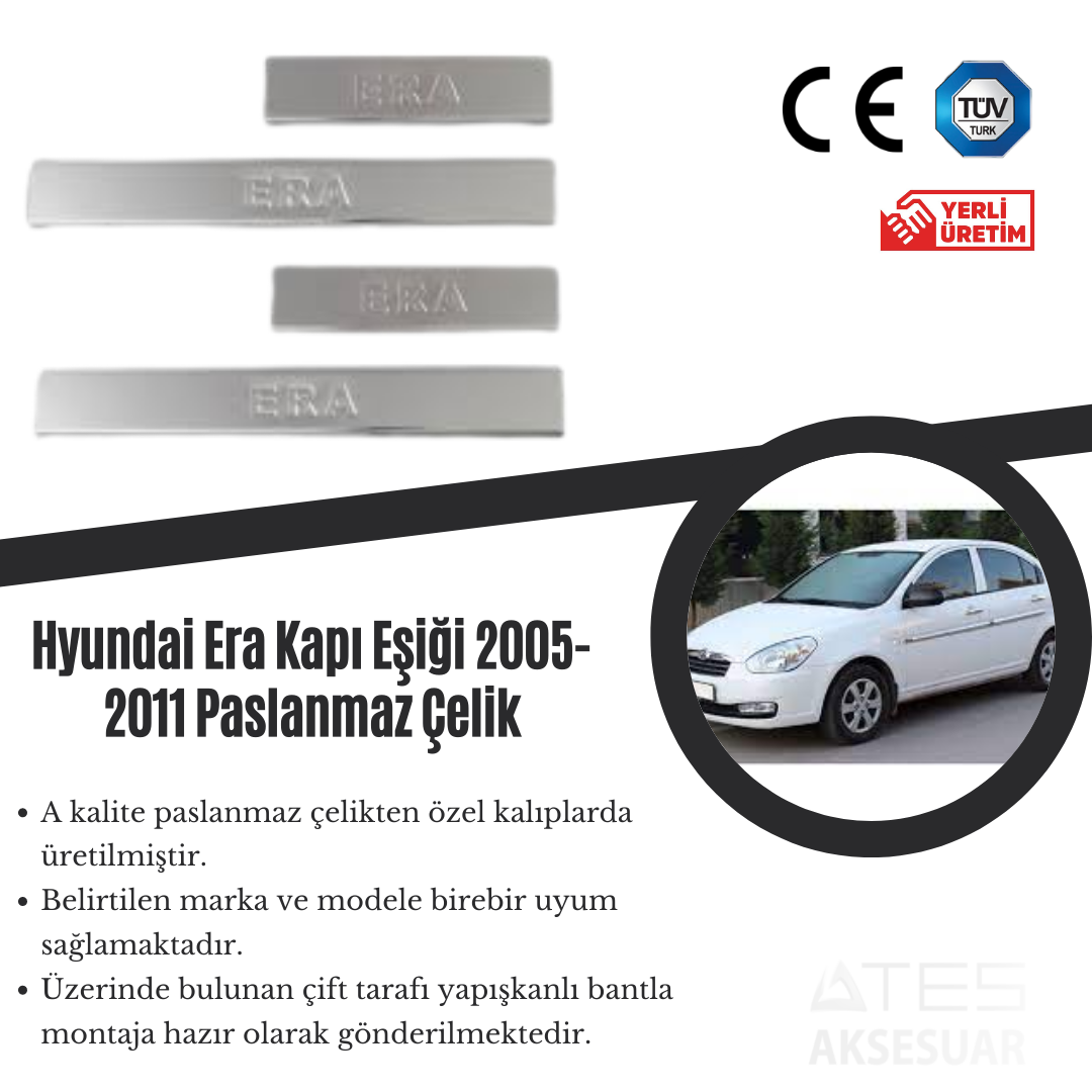 Hyundai Era 2005-2011 Kapı Eşiği Paslanmaz Çelik