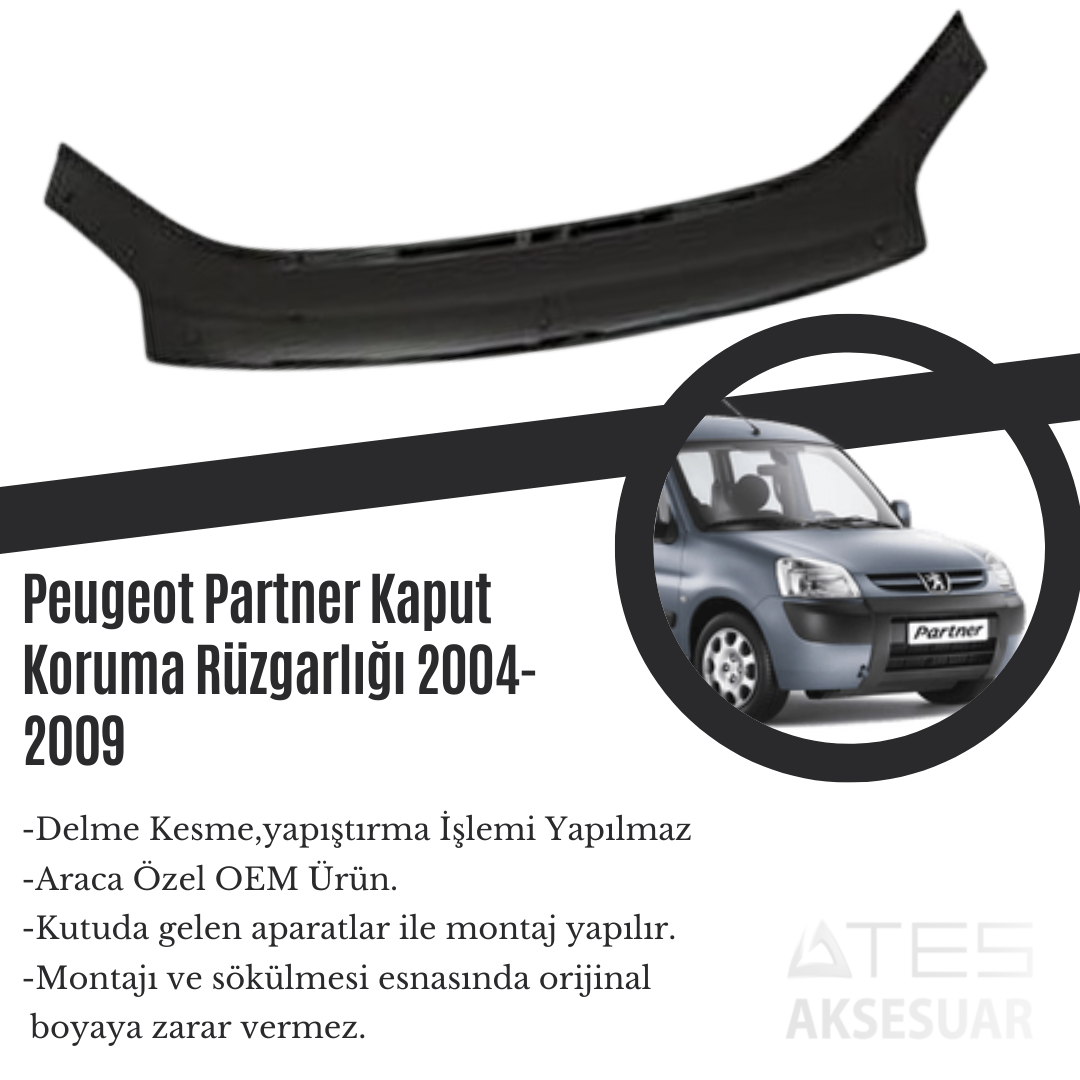 Peugeot Partner Kaput Koruma Rüzgarlığı 2004-2009