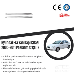 Hyundai Era 2005-2011 Yan Kapı Çıtası Paslanmaz Çelik