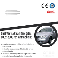 Opel Vectra C 2002-2008 Yan Kapı Çıtası Paslanmaz Çelik