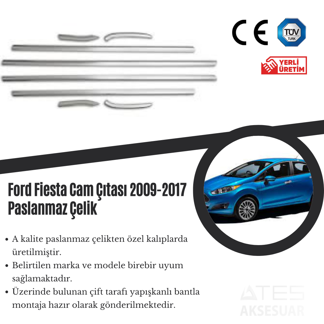 Ford Fiesta 2009-2017 Cam Çıtası Paslanmaz Çelik