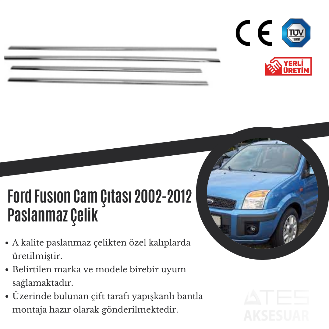 Ford Fusıon 2002-2012 Cam Çıtası Paslanmaz Çelik