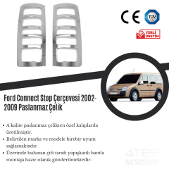 Ford Connect 2002-2009 Stop Çerçevesi Paslanmaz Çelik