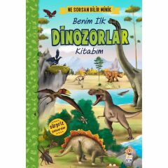Ne Sorsan Bilir Minik Benim İlk Dinozorlar Kitabım