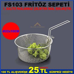 FS103 FRİTÖZ SEPETİ 1.SINIF PASLANMAZ ÇELİKTEN İMAL EDİLMİŞTİR
