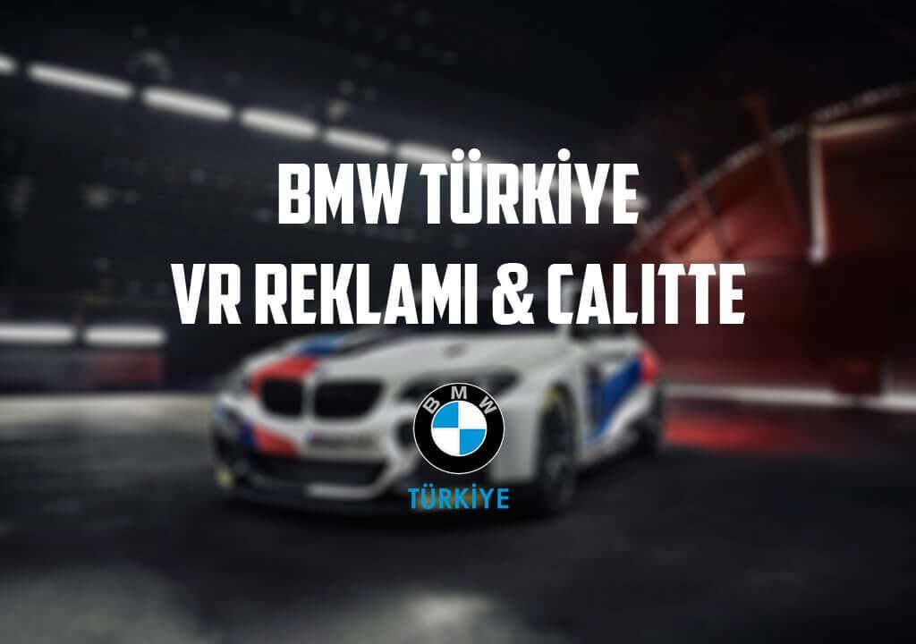 BMW Türkiye VR Reklamı