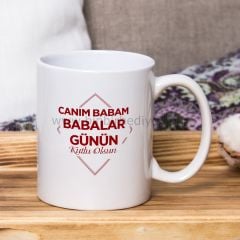 Canım Babam  Babalar Günün Kutlu Olsun Kupa Bardak