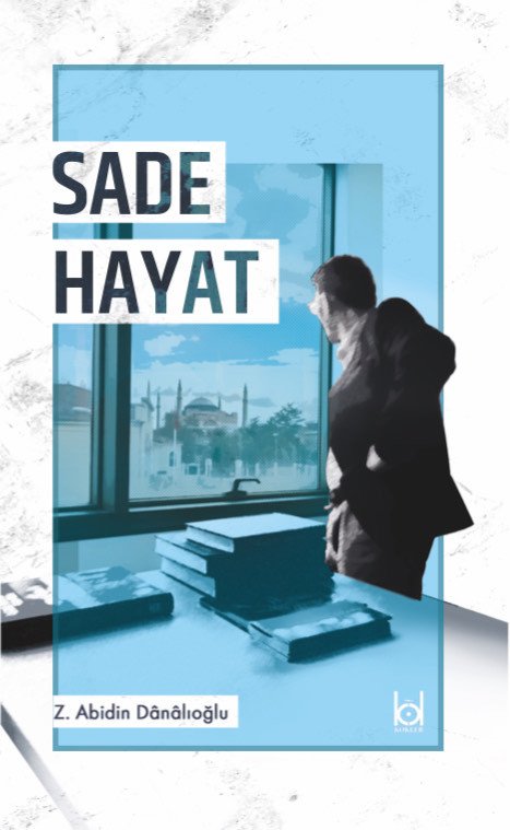 Sade Hayat / Z. Abidin Dânâlıoğlu