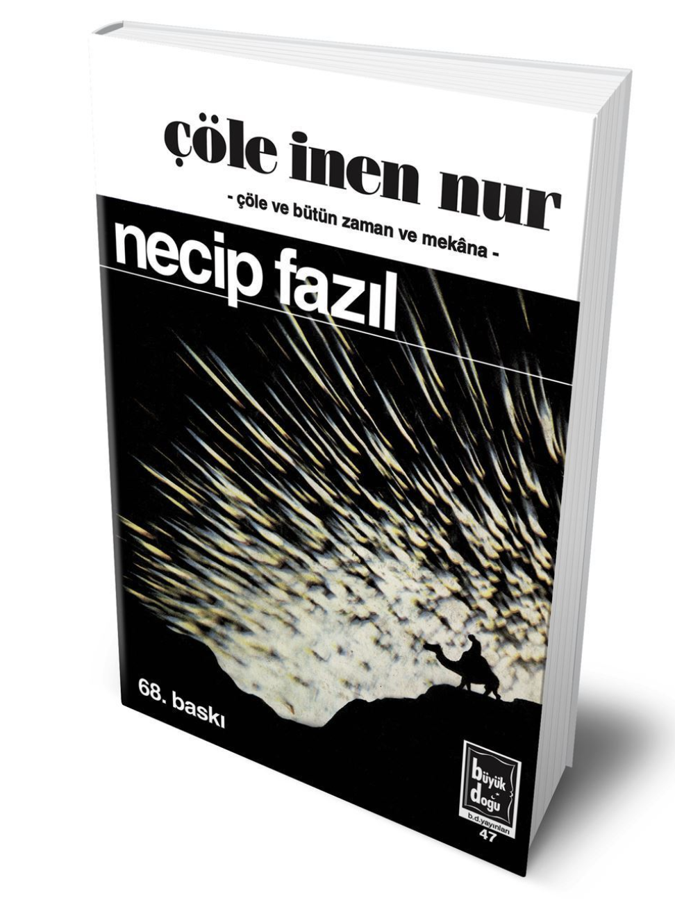 ÇÖLE İNEN NUR / Necip Fazıl Kısakürek