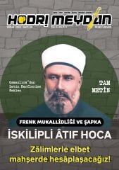 Hodri Meydan / 2024 Şubat / Sayı 36 / Frenk Mukallidliği ve Şapka / İSKİLPLİ ÂTIF HOCA