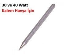 30 Ve 40 Watt Kalem Havya Ucu