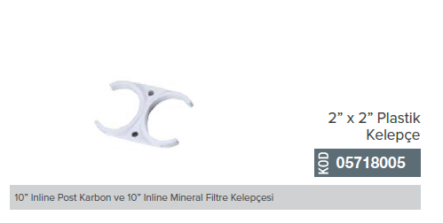 10'' Inline Post Karbon ve 10'' Inline Mineral Filtre Kelepçesi_ 2''x2'' _  05718005