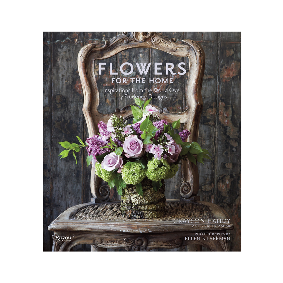 FLOWERS FOR THE HOME: Inspirations from the World Over by Prudence Designs