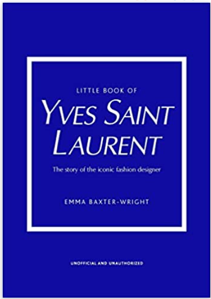 LITTLE BOOK OF YVES SAINT LAURENT