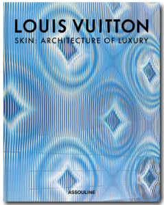 LOUIS VUITTON SKIN : ARCHITECTURE OF LUXURY