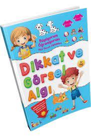 BICIRIK BÜYÜYORUM ÖĞRENİYORUM DİKKAT VE GÖRSEL ALGI