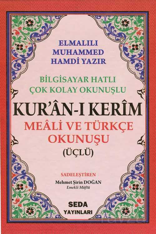 KURAN-I KERİM MEALLİ VE TÜRKÇE OKUNUŞU [ÜÇLÜ]