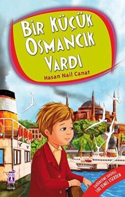 BİR KÜÇÜK OSMANCIK VARDI-HASAN NAİL CANAT
