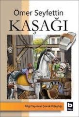 KAŞAĞI-ÖMER SEYFETTİN -BİLGİ