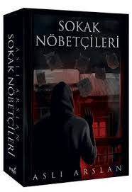 ASLI ARSLAN SOKAK NÖBETÇİLERİ 1