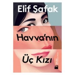 ELİF ŞAFAK HAVVANIN ÜÇ KIZI