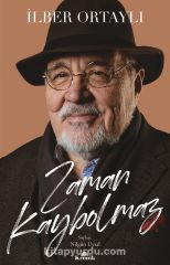 İLBER ORTAYLI ZAMAN KAYBOLMAZ