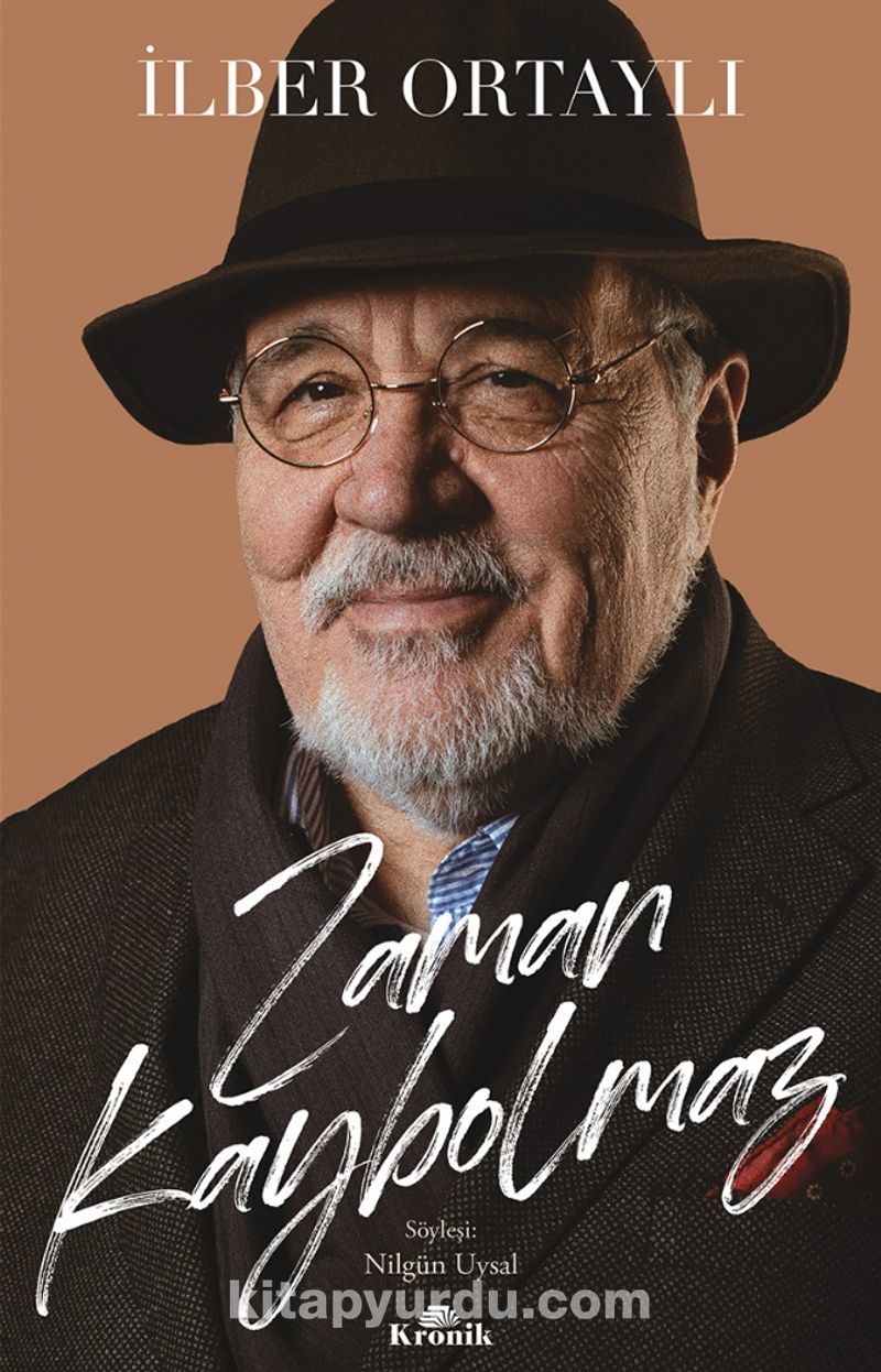 İLBER ORTAYLI ZAMAN KAYBOLMAZ