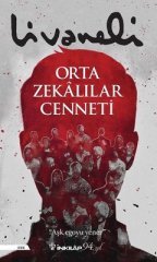 ZÜLFÜ LİVANELİ ORTA ZEKALILAR CENNETİ