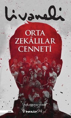 ZÜLFÜ LİVANELİ ORTA ZEKALILAR CENNETİ