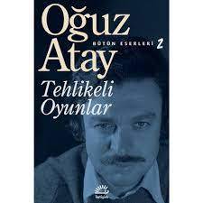 OĞUZ ATAY TEHLİKELİ OYUNLAR