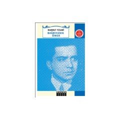 MAHMUT YESARİ BAĞRIYANIK ÖMER