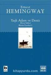 ERNEST HEMINGWAY YAŞLI ADAM VE DENİZ (İHTİYAR BALIKÇI)