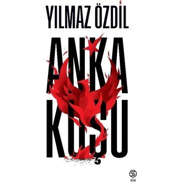 YILMAZ ÖZDİL ANKA KUŞU