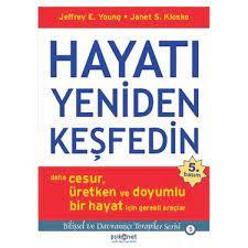 JEFFREY E. YOUNG-JANET S. KLOSKO HAYATI YENİDEN KEŞFEDİN
