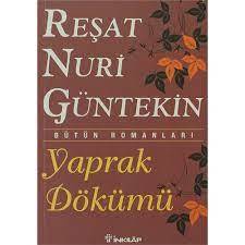 REŞAT NURİ GÜNTEKİN YAPRAK DÖKÜMÜ