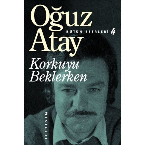 OĞUZ ATAY KORKUYU BEKLERKEN