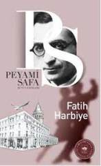 PEYAMİ SAFA FATİH HARBİYE