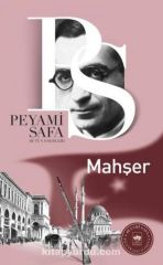 PEYAMİ SAFA MAHŞER