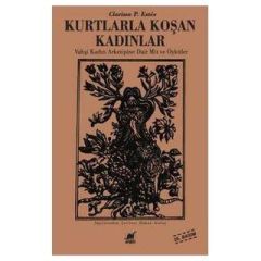 CLARRİSSA P. ESTES KURTLARLA KOŞAN KADINLAR