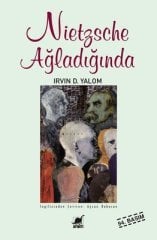 IRVIN D. YALOM NİETZSCHE AĞLADIĞINDA